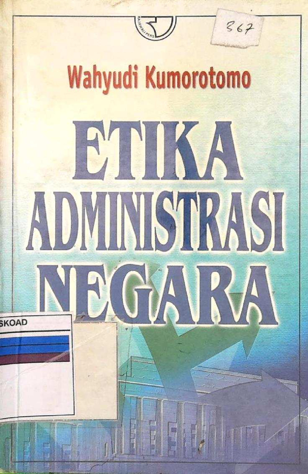 Etika Administrasi Negara Wahyudi Kumorotomo
